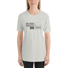 Load image into Gallery viewer, My Other Child Is A Book