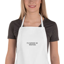 Load image into Gallery viewer, I&#39;d Rather Be Writing Apron
