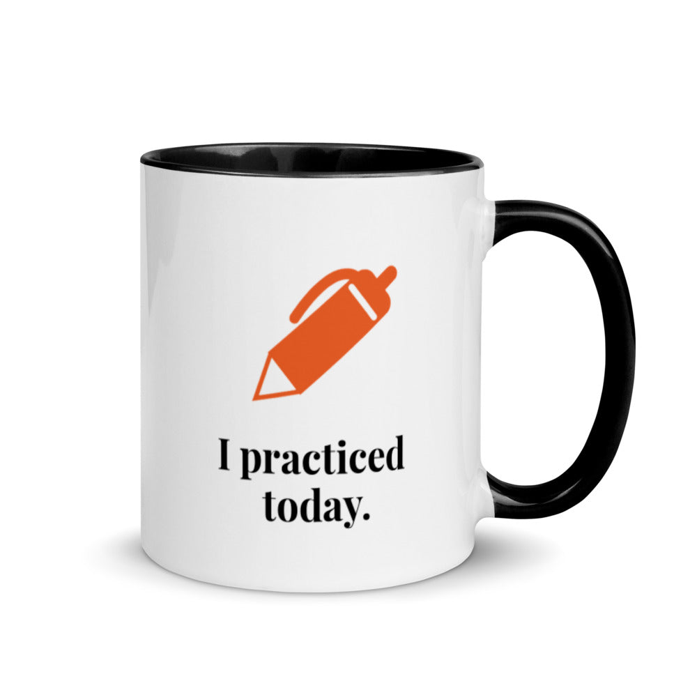 Did you practice today? Mug